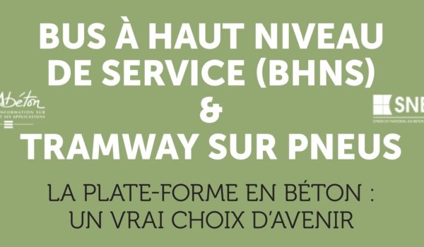 BHNS et tramways sur pneus – La plateforme en béton